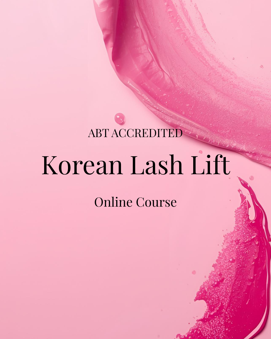 ABT Accredited Korean Lash Lift Online Workshop